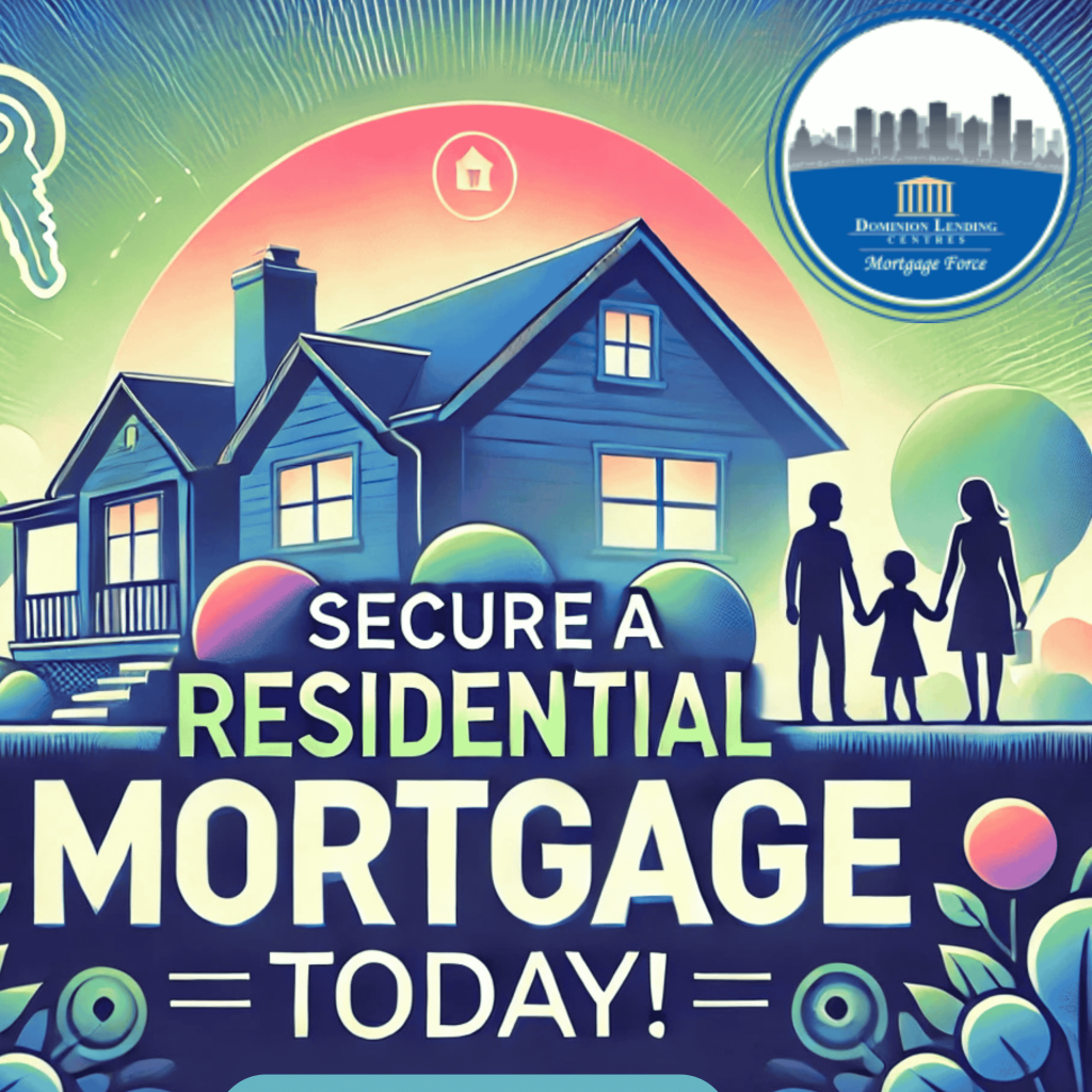 Secure a residential mortgage